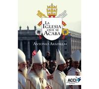 La iglesia que se acaba (Fe y Razón)