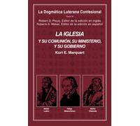 La Iglesia: Su Comunión, Ministerio y Gobierno
