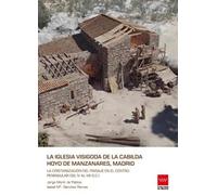 La Iglesia Visigoda De La Cabilda Hoyo De Manzanares Madrid