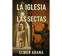 La iglesia vs Las sectas: Conflicto de creencias