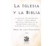 La Iglesia y la Biblia: La encíclica "Divino Afflante Spiritu" y otras normas pontificias, sentencias de los Santos Padres, concilios y maestros de la ... Católicos de El Templario Editorial)