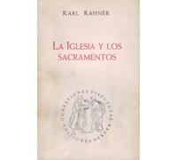 La Iglesia y los sacramentos (IMPRESION BAJO DEMANDA)