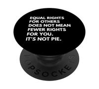 La Igualdad de Derechos para Otros no Significa Menos Derechos para Usted PopSockets PopGrip Adhesivo