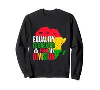 La Igualdad es Mayor Que la división Sudadera