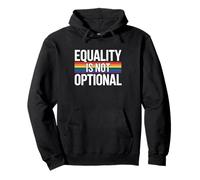 La igualdad no es opcional Orgullo del arco iris Sudadera con Capucha