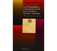 La II República y la Guerra Civil en el Archivo Secreto Vaticano: Documentos del año 1932: 106 (FUERA DE COLECCIÓN)