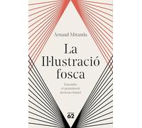 La Il·lustració fosca: Entendre el pensament neoreaccionari (Llibres a l'Abast)