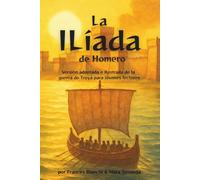 La Ilíada de Homero: Versión adaptada e ilustrada de la guerra de Troya (Clásicos de Homero para jóvenes lectores)