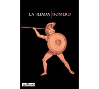 La Iliada: Ilustrado. Texto en prosa