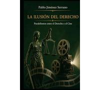 La Ilusión del Derecho: Paralelismos entre el Derecho y el Cine