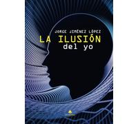 La ilusión del yo