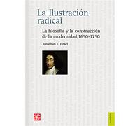 LA ILUSTRACIÓN RADICALLa filosofía y la construcción de la modernidad, 1650-1750: 347