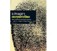 La imagen corporativa: Teoría y práctica de la identificación institucional (GG Diseño)