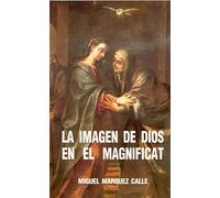 La imagen de Dios en el Magníficat (Logos)