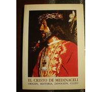 La Imagen de Nuestro Padre Jesús Nazareno o El Cristo de Medinaceli
