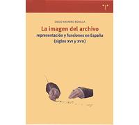 La Imagen Del Archivo: Representacion Y Funciones En España (sigl Os X