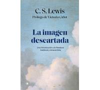 La imagen descartada | C. S. Lewis, Carlos Manzano, Victoria Cirlot