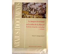 La imagen devocional en la orden de Nuestra Señora de la Merced : tradición, formación, continuidad y variantes