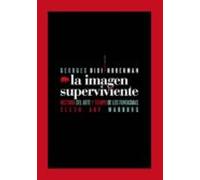 La Imagen Superviviente: Historia Del Arte Y Tiempo De Los Fantas Mas