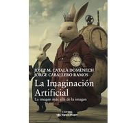 La Imaginación Artificial: La imagen más allá de la imagen (Signo e imagen)
