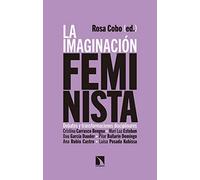 La imaginación feminista: Debates y transformaciones disciplinares: 733 (Mayor)
