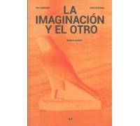 La Imaginación Y El Otro