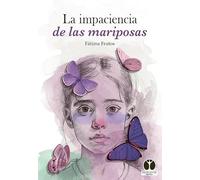 La impaciencia de las mariposas.: 5 (Aplausos)