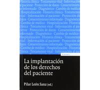 La implantación de los derechos del paciente: comentarios a la Ley 41/2002 (Astrolabio)