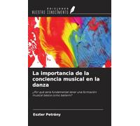 La importancia de la conciencia musical en la danza: ¿Por qué sería fundamental tener una formación musical básica como bailarín?
