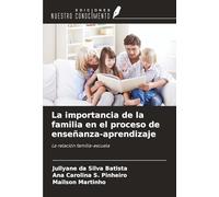 La importancia de la familia en el proceso de enseñanza-aprendizaje: La relación familia-escuela