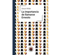 La importancia de llamarse Ernesto: Edición con prólogo