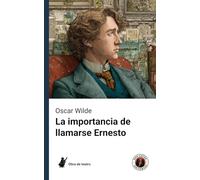 La importancia de llamarse Ernesto: Edición con prólogo
