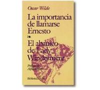 La Importancia De Llamarse Ernesto ; El Abanico De Lady Windermer E