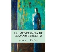 La importancia de llamarse Ernesto (Spanish Edition) by Oscar Wilde(2016-07-11)