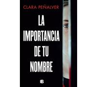 La importancia de tu nombre (La Trama)