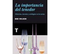 La importancia del tenedor: Historias, inventos y artilugios de la cocina (Noema)