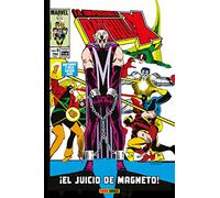 La Imposible Patrulla-X 6. El juicio de Magneto (MARVEL GOLD OMNIBUS)
