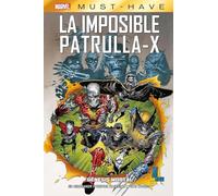 La Imposible Patrulla-X 6 – Génesis mortal – MARVEL MUST HAVE