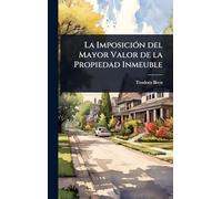 La Imposición del Mayor Valor de la Propiedad Inmeuble