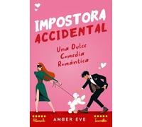 La Impostora Accidental: Una Comedia Romántica Escocesa (Duología de Impostora)
