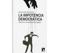 La impotencia democrática. | Ignacio Sánchez-cuenca