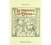 La imprenta en Toledo: Estampas del Renacimiento (SIN COLECCION)