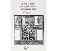 La imprenta y las mujeres en los siglos XVI- XVII (Plural)