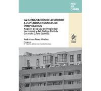 La impugnación de acuerdos adoptados en juntas de propietarios (Por su orden)