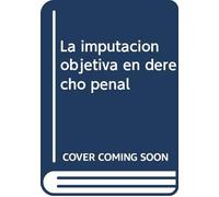 La imputación objetiva en Derecho penal (Cuadernos)
