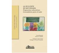 La inclusión en secundaria: Propuestas educativas innovadoras para el aula: 66 (Colección Manuales)