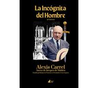 La incógnita del hombre (Colección Academia Oswald Spengler de Estudios Superiores)
