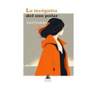 La Incognita Del Oso Polar