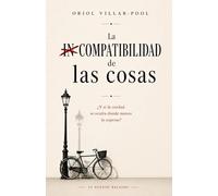 La incompatibilidad de las cosas: ¿Y si la verdad se oculta donde menos la esperas?