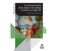 La incorporación de la mujer a la cultura escrita en el siglo XV (Obras de Referencia, 48)
